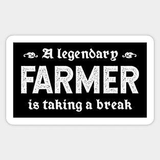 A Legendary Farmer Is Taking A Break Sticker